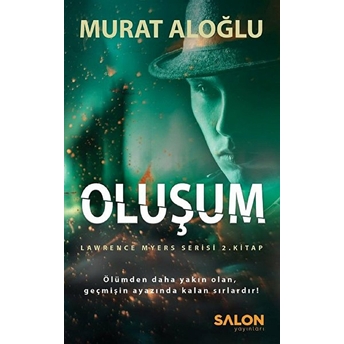 Oluşum - Lawrence Myers Serisi 2.Kitap Murat Aloğlu