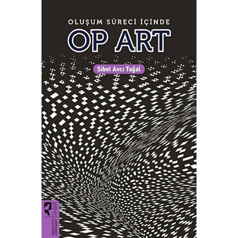 Oluşum Süreci Içinde Op Art Sibel Avcı Tuğal