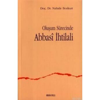 Oluşum Sürecinde Abbasi Ihtilali Nahide Bozkurt