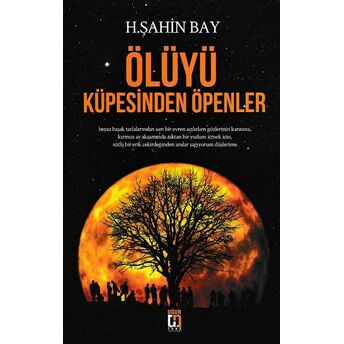 Ölüyü Küpesinden Öpenler H. Şahin Bay