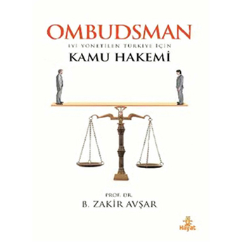 Ombudsman / Iyi Yönetilen Türkiye Için Kamu Hakemi B. Zakir Avşar