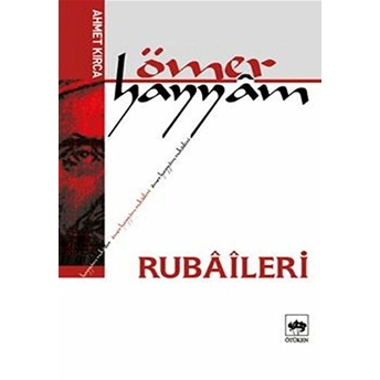 Ömer Hayyam Rubaileri Ahmet Kırca