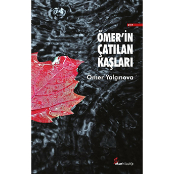 Ömer’in Çatılan Kaşları-Ömer Yalçınova