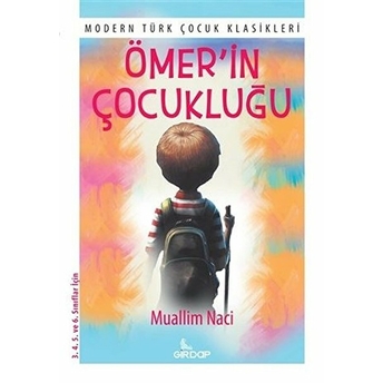 Ömer’in Çocukluğu Muallim Naci