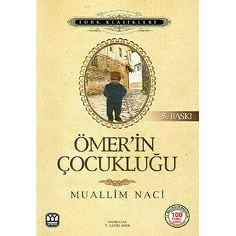 Ömer’in Çocukluğu Muallim Naci