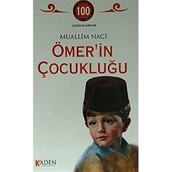 Ömer’in Çocukluğu Muallim Naci