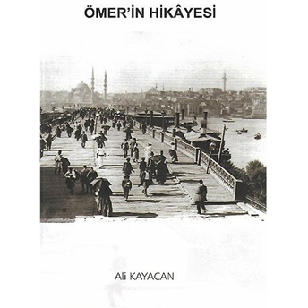 Ömer’in Hikayesi - Ali Kayacan