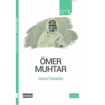 Ömer Muhtar (Biyografik Roman) Ferhat Özbadem