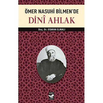 Ömer Nasuhi Bilmen' De Dini Ahlak Osman Elmalı