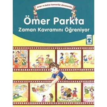 Ömer Parkta Zaman Kavramını Öğreniyor - Ömer Ve Bahar Kavramlar Dünyasında Esim Akdeniz Tüccar