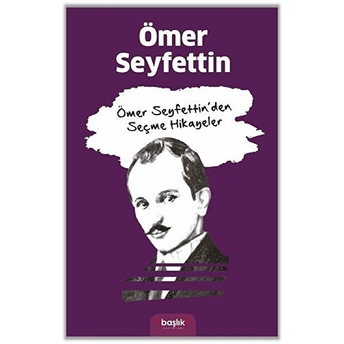 Ömer Seyfettin’den Seçme Hikayeler Ömer Seyfettin