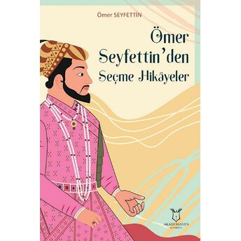 Ömer Seyfettin’den Seçme Hikayeler Ömer Seyfettin