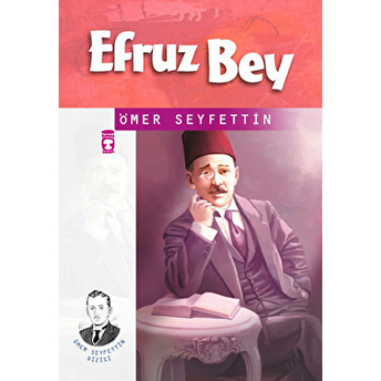 Ömer Seyfettin Dizisi Efruz Bey Ömer Seyfettin