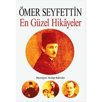 Ömer Seyfettin - En Güzel Hikayeler Hüdayi Kalender