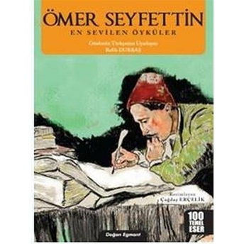 Ömer Seyfettin - En Sevilen Öyküler Ömer Seyfettin