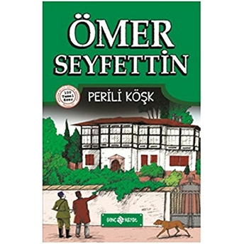 Ömer Seyfettin Hikayeleri 4 - Perili Köşk Ömer Seyfettin