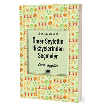 Ömer Seyfettin Hikâyelerinden Seçmeler Ömer Seyfettin