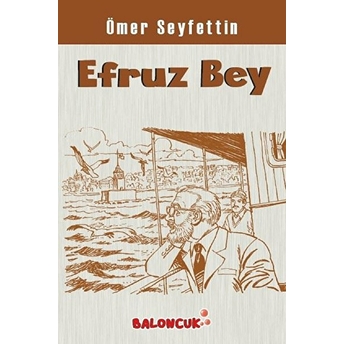 Ömer Seyfettin Serisi - Efruz Bey