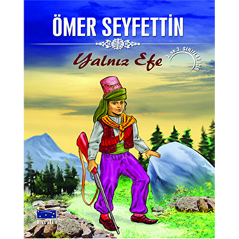 Ömer Seyfettin Yalnız Efe Ömer Seyfettin