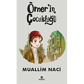 Ömer'in Çocukluğu - Muallim Naci