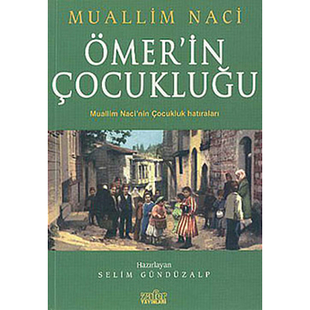 Ömerin Çocukluğu Muallim Naci