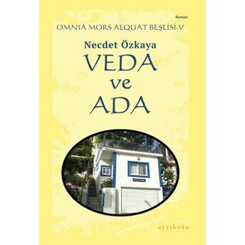 Omnia Mors Aequat Beşlisi-V Veda Ve Ada Necdet Özkaya