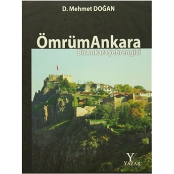 Ömrüm Ankara Bir Ankara Şehrengizi D. Mehmet Doğan