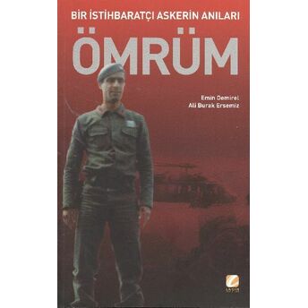 Ömrüm Bir Istihbaratçı Askerin Anıları Ali Burak Ersemiz