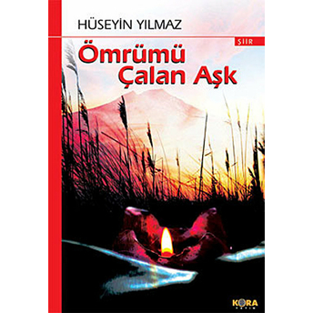 Ömrümü Çalan Aşk-Hüseyin Yılmaz