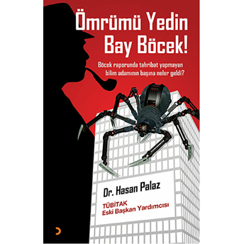 Ömrümü Yedin Bay Böcek!-Hasan Palaz