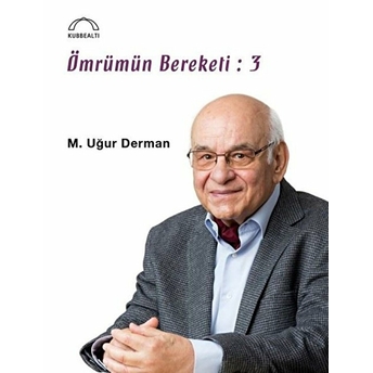 Ömrümün Bereketi - 3 M. Uğur Derman