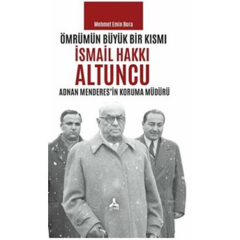 Ömrümün Büyük Bir Kısmı - Ismail Hakkı Altuncu Mehmet Emin Bora