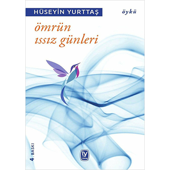 Ömrün Issız Günleri Hüseyin Yurttaş