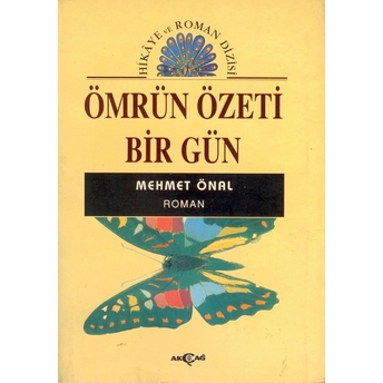 Ömrün Özeti Bir Gün Mehmet Önal