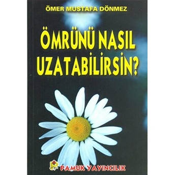 Ömrünü Nasıl Uzatabilirsin (Dua-068) Ömer Mustafa Dönmez