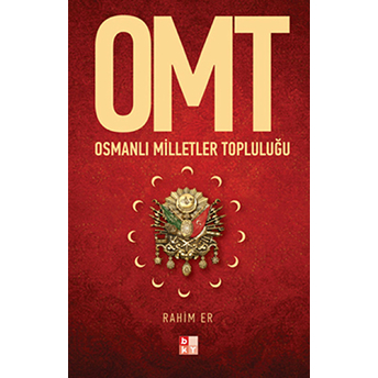 Omt Osmanlı Milletler Topluluğu Rahim Er