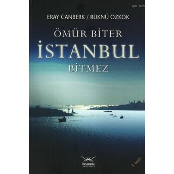 Ömür Biter Istanbul Bitmez Eray Canberk