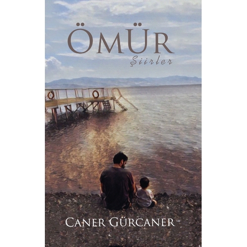 Ömür Şiirler Caner Gürcaner