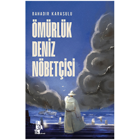 Ömürlük Deniz Nöbetçisi Bahadır Karasulu