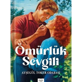 Ömürlük Sevgili - Ayşegül Toker Odabaşı