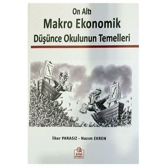 On Altı Makro Ekonomik Düşünce Okulunun Temelleri