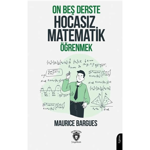 On Beş Derste Hocasız Matematik Öğrenmek Maurice Bargues