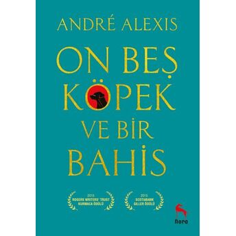 On Beş Köpek Ve Bir Bahis André Alexis