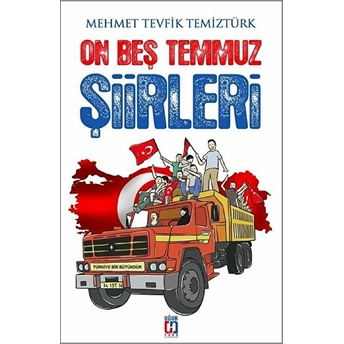 On Beş Temmuz Şiirleri Mehmet Tevfik Temiztürk