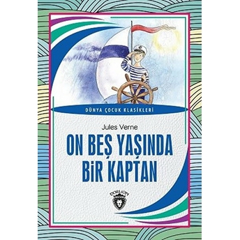 On Beş Yaşında Bir Kaptan Dünya Çocuk Klasikleri (7-12 Yaş) Jules Verne