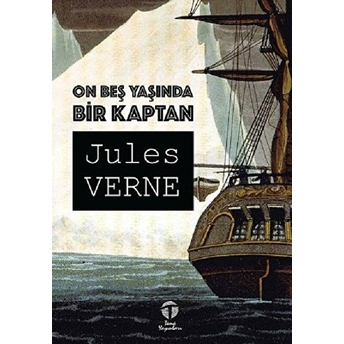 On Beş Yaşında Bir Kaptan Jules Verne