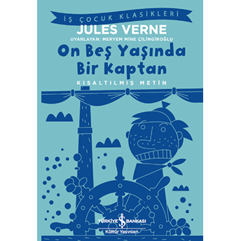 On Beş Yaşında Bir Kaptan - Kısaltılmış Metin Jules Verne