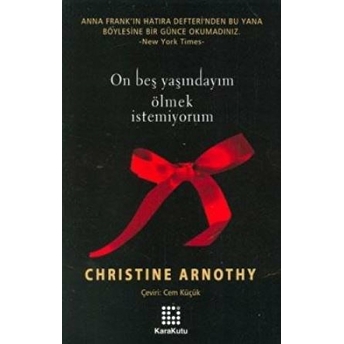 On Beş Yaşındayım Ölmek Istemiyorum Christine Arnothy