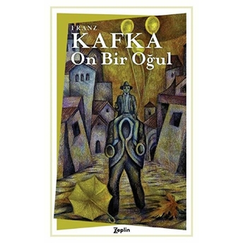 On Bir Oğul - Franz Kafka