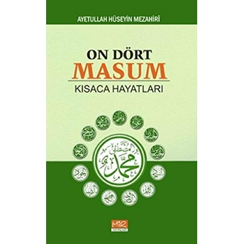 On Dört Masum Kısaca Hayatları Ayetullah Hüseyin Mezahiri